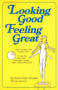 Looking Good Feeling Great by Karol Truman Book